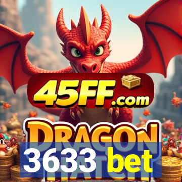 3633 bet
